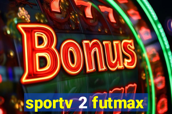 sportv 2 futmax